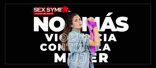 Violencia Contra la Mujer, un asunto de todos. | SexSymbol